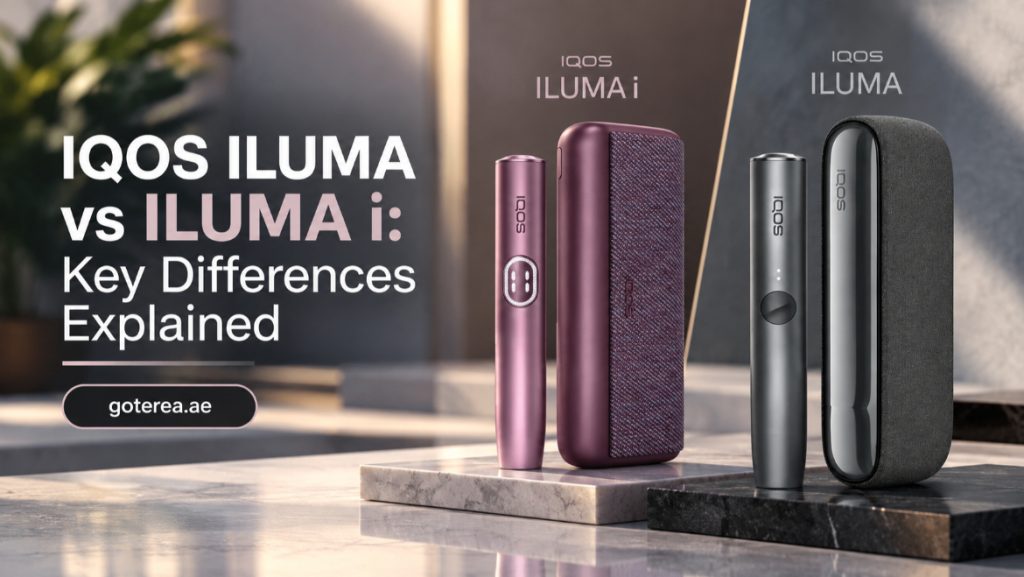IQOS ILUMA vs ILUMA i: Key Differences Explained